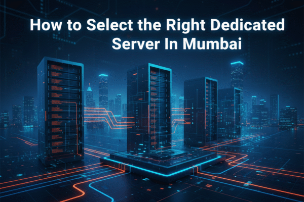 Dedicated Server In Mumbai