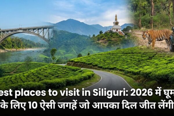 Best places to visit in Siliguri